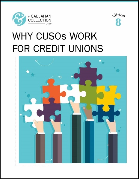 Why CUSOs Work For Credit Unions Callahan Collection Cover
